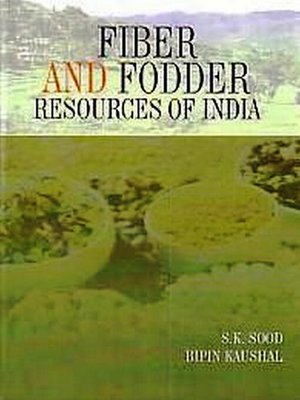cover image of Fiber and Fodder Resources of India